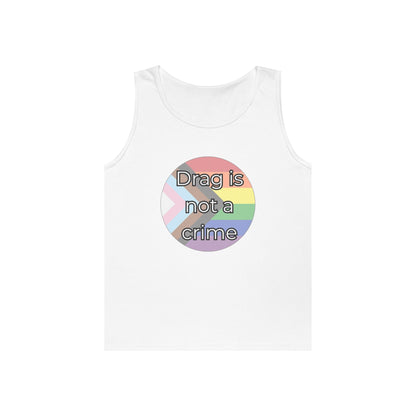 Drag Is Not A Crime Unisex Heavy Cotton Tank Top