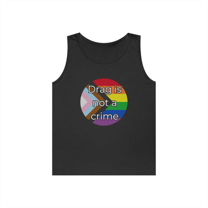Drag Is Not A Crime Unisex Heavy Cotton Tank Top
