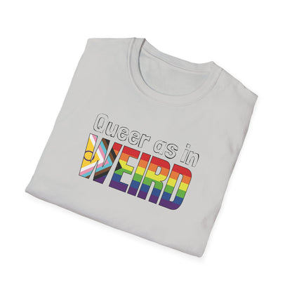 Queer As In Weird Unisex Softstyle T-Shirt