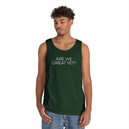Are We Great Yet Unisex Heavy Cotton Tank Top