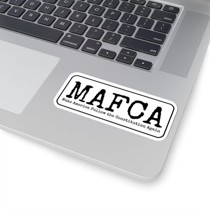 MAFCA Make America Follow the Constitution Again Kiss-Cut Stickers