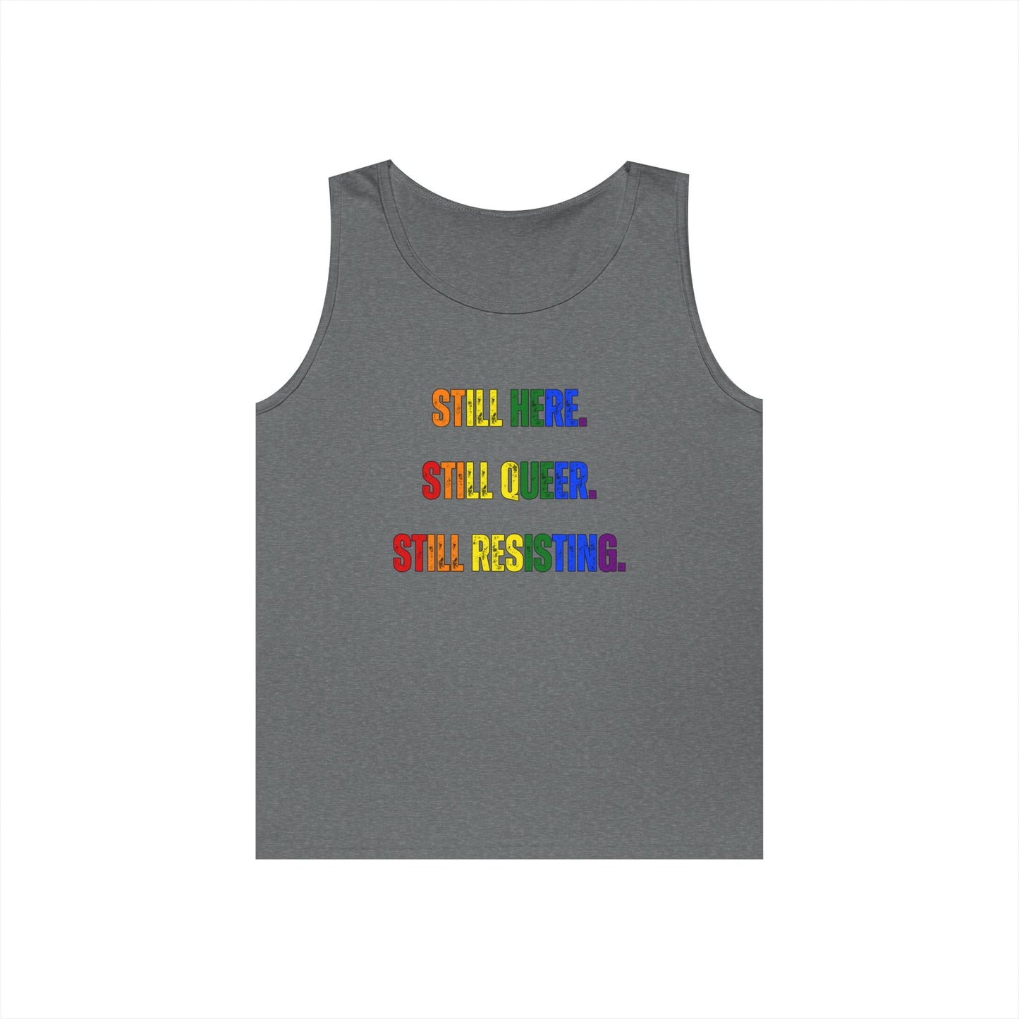 Still Here Still Queer Still Resisting Unisex Heavy Cotton Tank Top