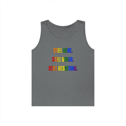 Still Here Still Queer Still Resisting Unisex Heavy Cotton Tank Top