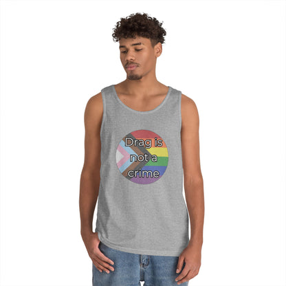 Drag Is Not A Crime Unisex Heavy Cotton Tank Top