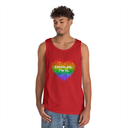 Sounds Gay I'm In Unisex Heavy Cotton Tank Top