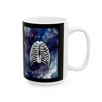 Don't Give Up On Your Daydream Ceramic Mug, (11oz, 15oz)