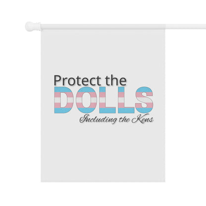 Protect the Dolls Including the Kens Garden Flag