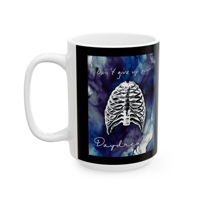 Don't Give Up On Your Daydream Ceramic Mug, (11oz, 15oz)
