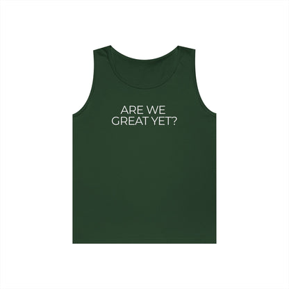 Are We Great Yet Unisex Heavy Cotton Tank Top