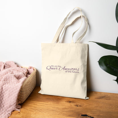 We Are the Queer Ancestors of the Future Pride Canvas Tote