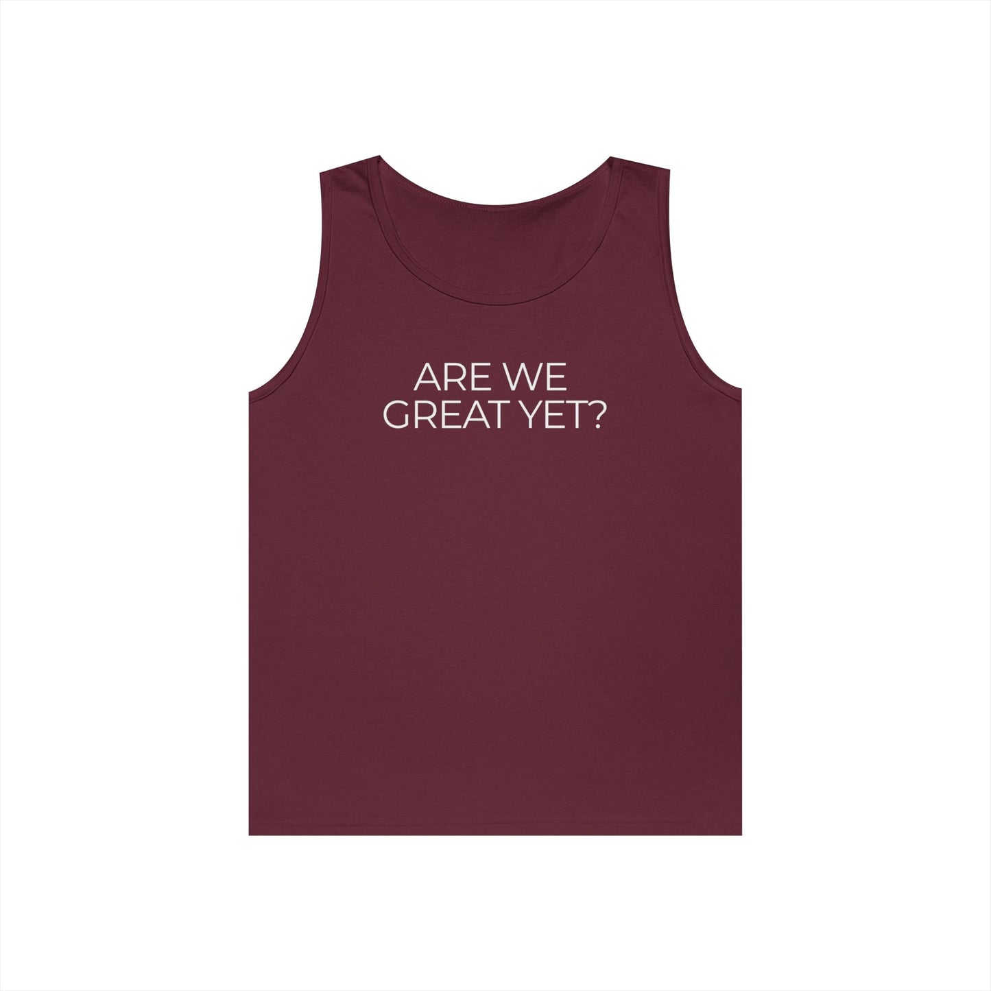 Are We Great Yet Unisex Heavy Cotton Tank Top