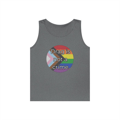 Drag Is Not A Crime Unisex Heavy Cotton Tank Top