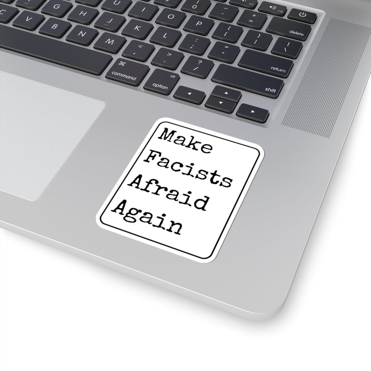 Make Facists Afraid Again Kiss-Cut Stickers