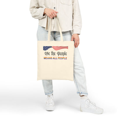 We the People Means ALL People Pride Canvas Tote