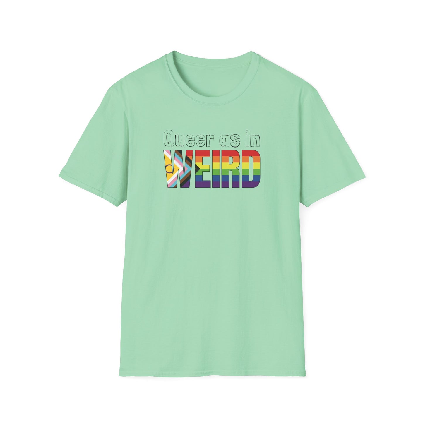 Queer As In Weird Unisex Softstyle T-Shirt