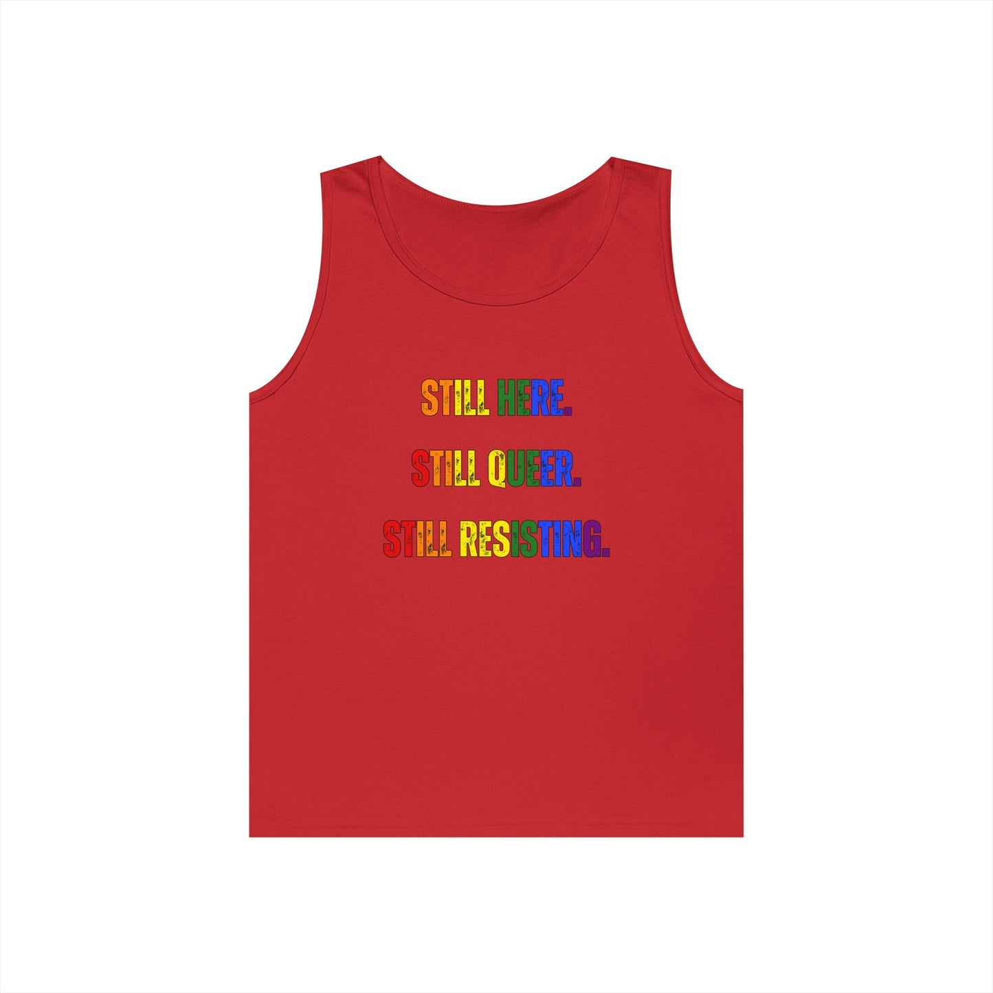 Still Here Still Queer Still Resisting Unisex Heavy Cotton Tank Top