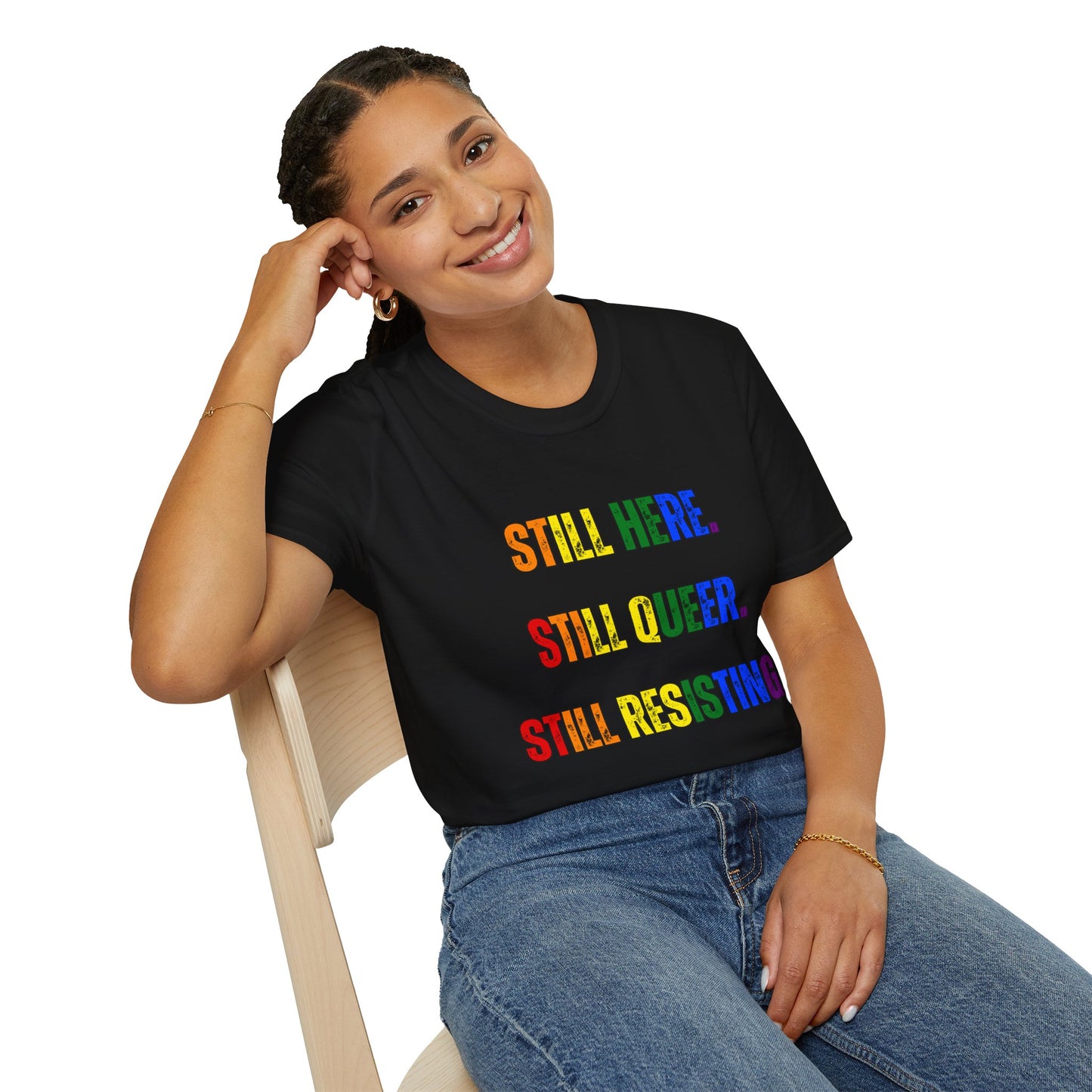 Still Here Still Queer Still Resisting Unisex Softstyle T-Shirt