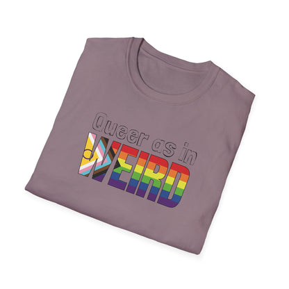Queer As In Weird Unisex Softstyle T-Shirt