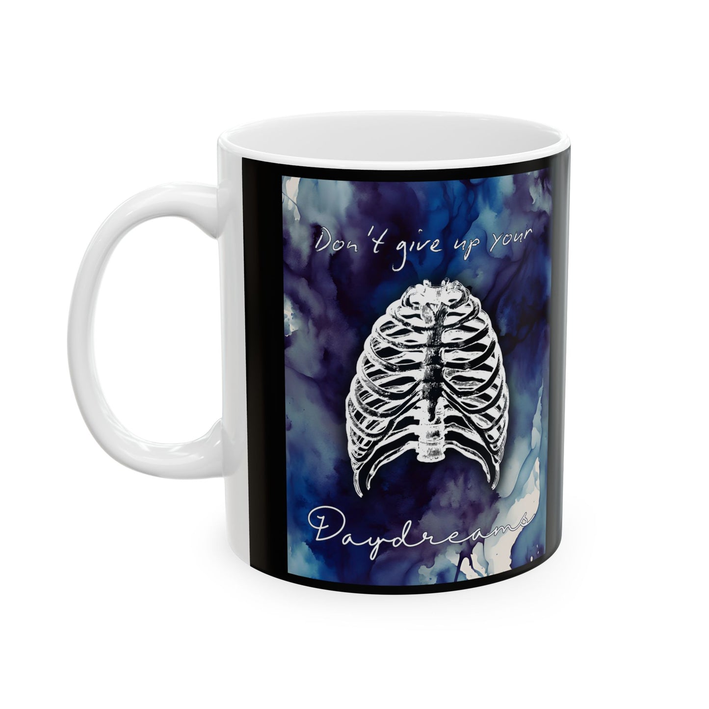 Don't Give Up On Your Daydream Ceramic Mug, (11oz, 15oz)