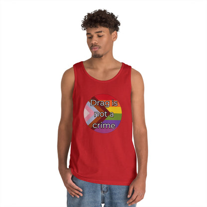 Drag Is Not A Crime Unisex Heavy Cotton Tank Top
