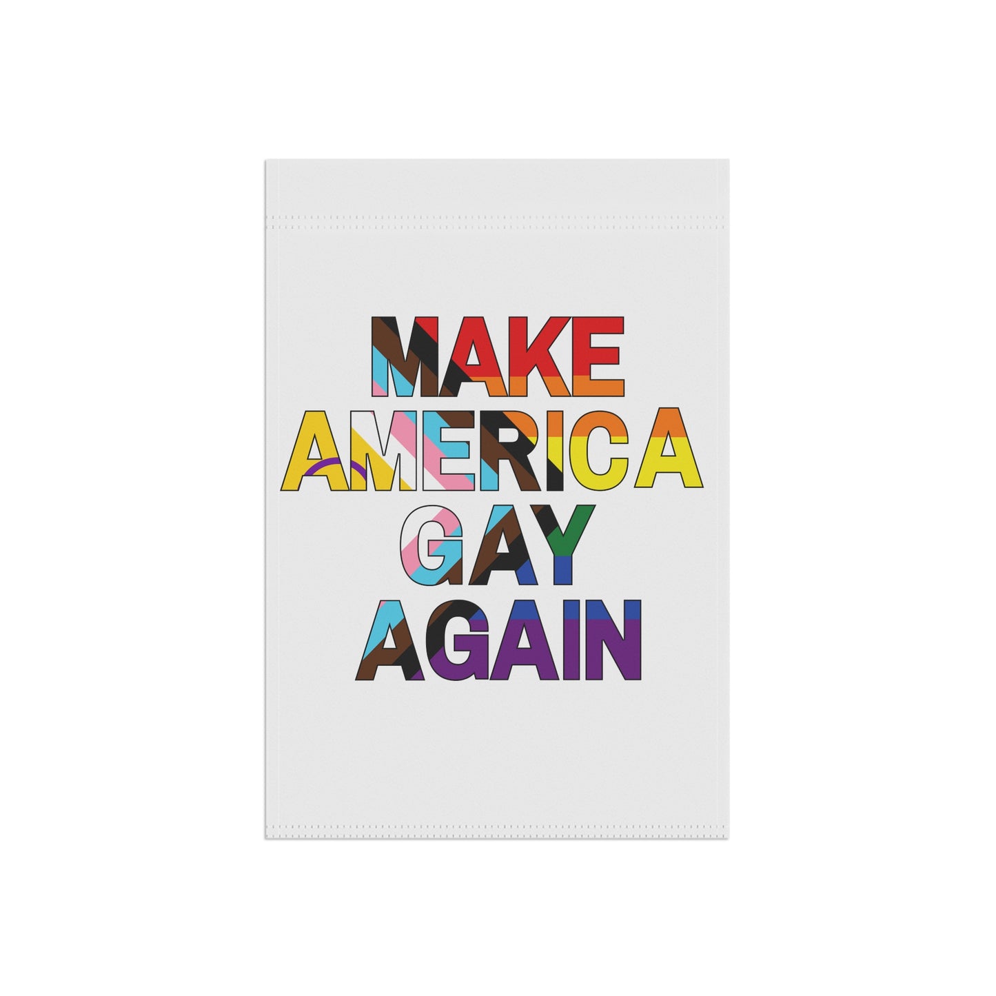 MAGA Make America Gay Again Garden Flag