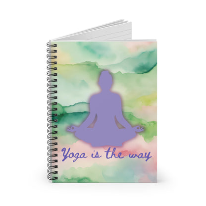 Yoga Is The Way Spiral Notebook - Ruled Line