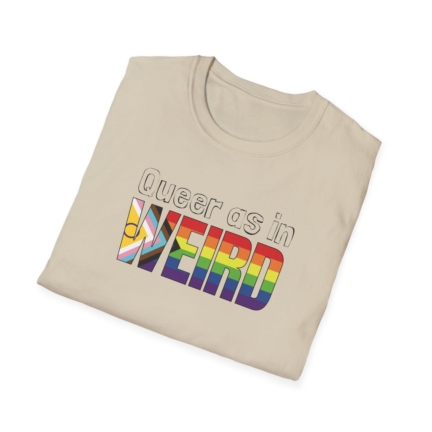 Queer As In Weird Unisex Softstyle T-Shirt