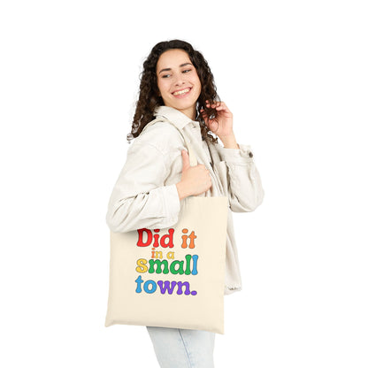 Did It In A Small Town Pride Canvas Tote