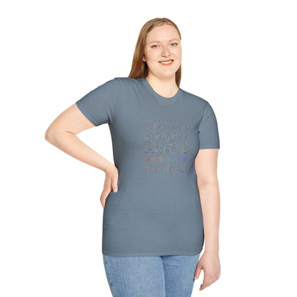 Talk to Me When Your Chakras Are Aligned Unisex Softstyle T-Shirt