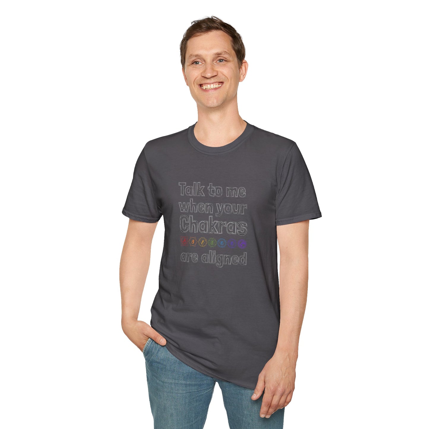 Talk to Me When Your Chakras Are Aligned Unisex Softstyle T-Shirt