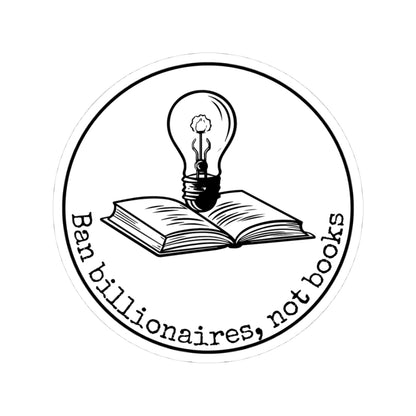 Ban Billionaires Not Books Kiss-Cut Stickers