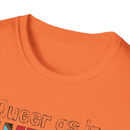 Queer As In Weird Unisex Softstyle T-Shirt