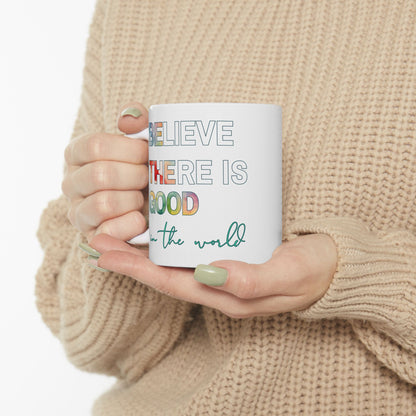 Be the Good Ceramic Mug, (11oz, 15oz)
