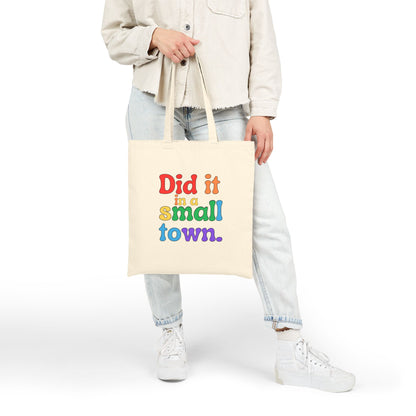 Did It In A Small Town Pride Canvas Tote
