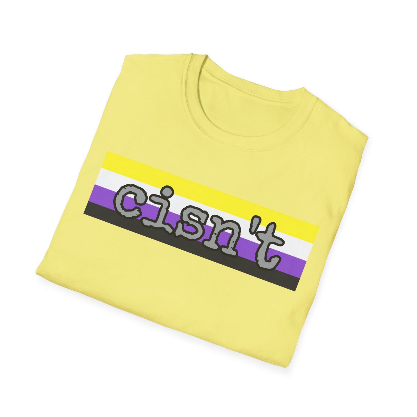 Cisn't Unisex Softstyle T-Shirt