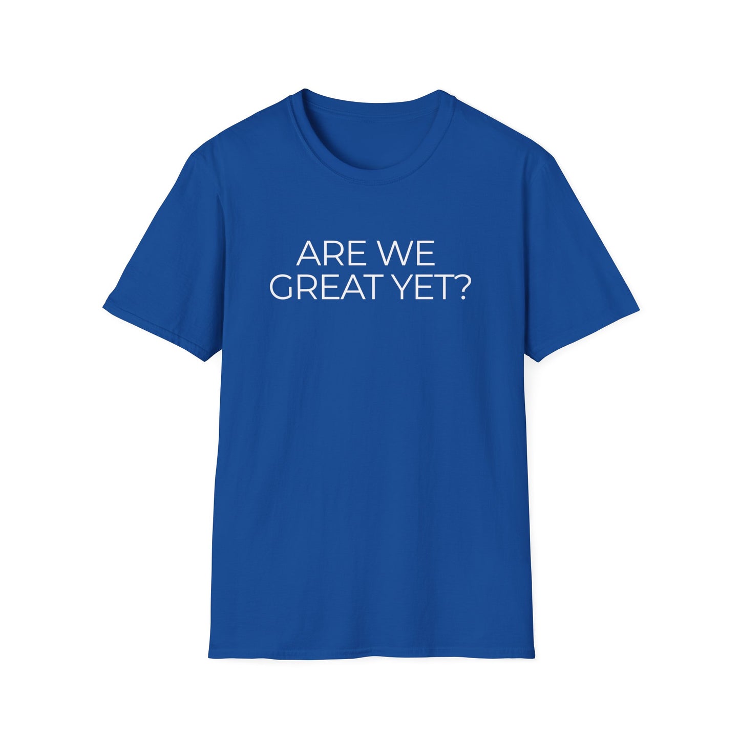 Are We Great Yet? Pride Unisex Softstyle T-Shirt