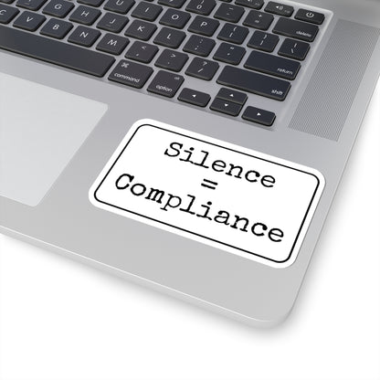 Silence + Compliance Kiss-Cut Stickers