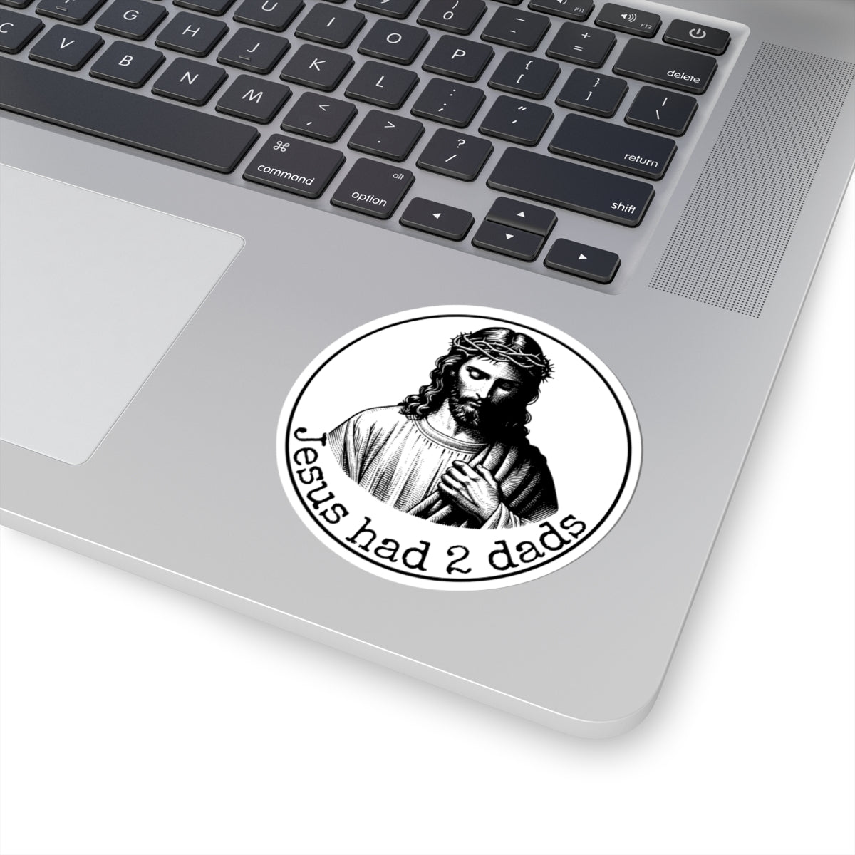 Jesus Had 2 Dads Kiss-Cut Stickers