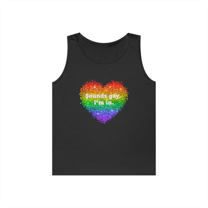 Sounds Gay I'm In Unisex Heavy Cotton Tank Top