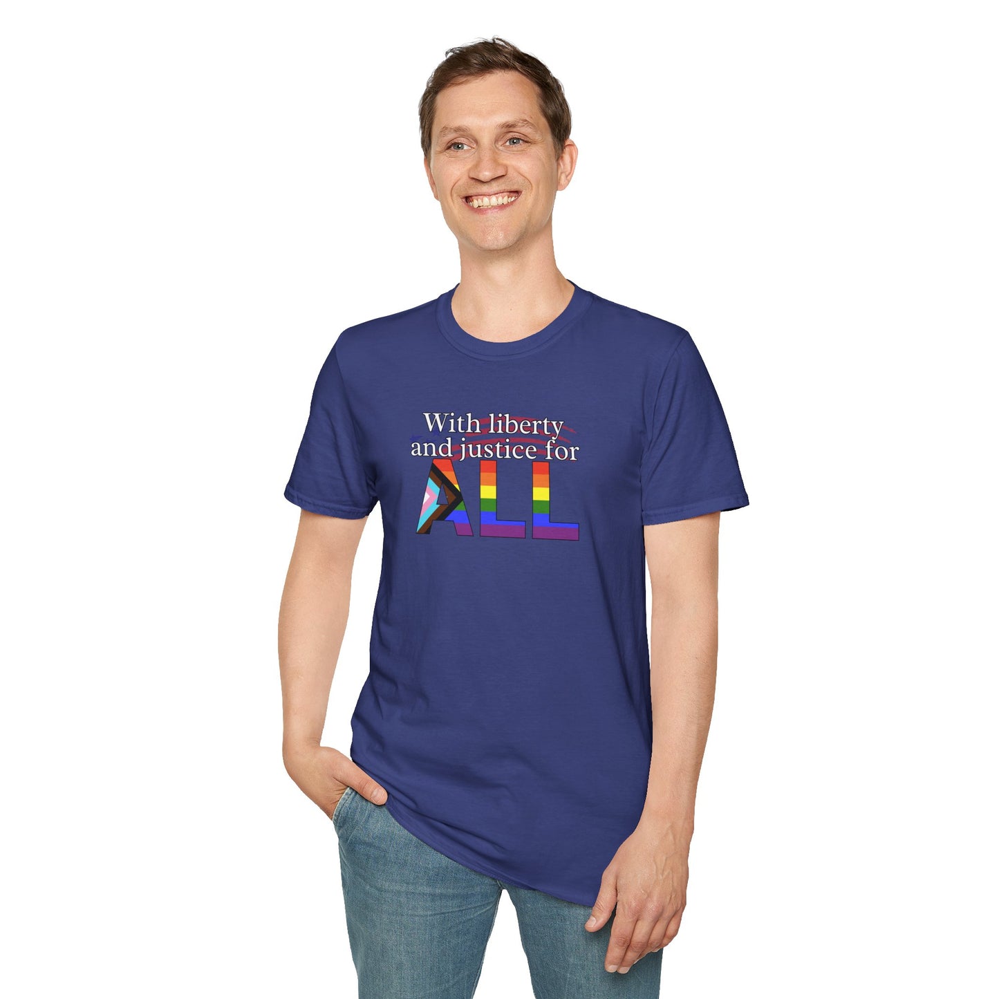 With Liberty and Justice for ALL Unisex Softstyle T-Shirt