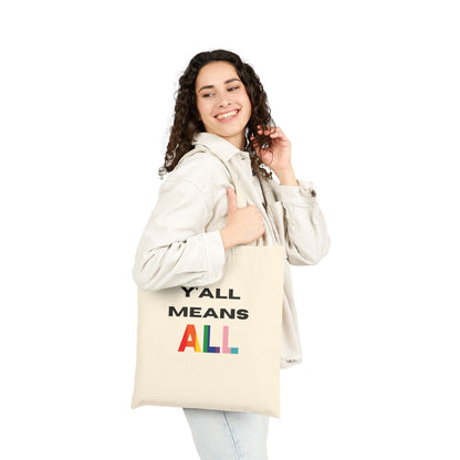 Y'all Means All Pride Canvas Tote