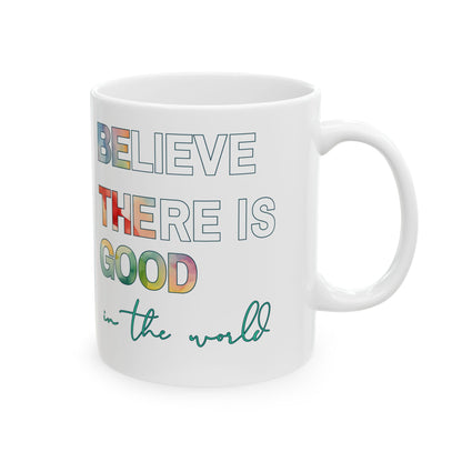 Be the Good Ceramic Mug, (11oz, 15oz)