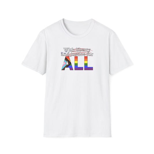 With Liberty and Justice for ALL Unisex Softstyle T-Shirt