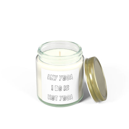 Any Yoga I Do Is Hot Yoga Scented Candles, Coconut Apricot Wax (4oz, 9oz)