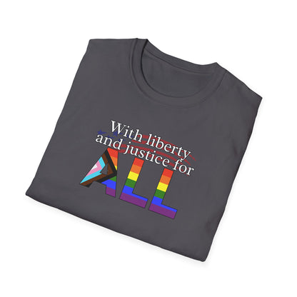 With Liberty and Justice for ALL Unisex Softstyle T-Shirt