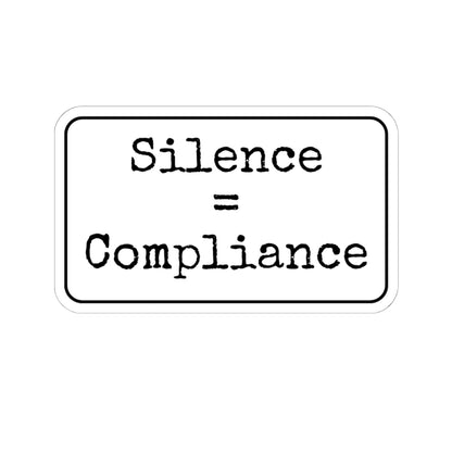 Silence + Compliance Kiss-Cut Stickers