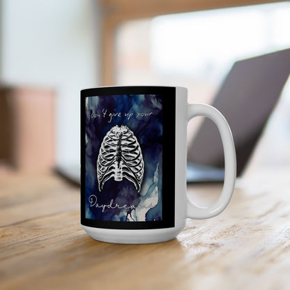 Don't Give Up On Your Daydream Ceramic Mug, (11oz, 15oz)
