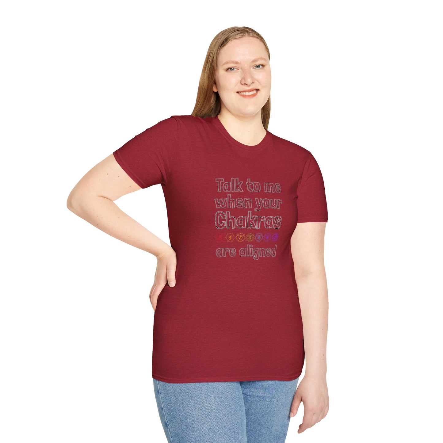 Talk to Me When Your Chakras Are Aligned Unisex Softstyle T-Shirt