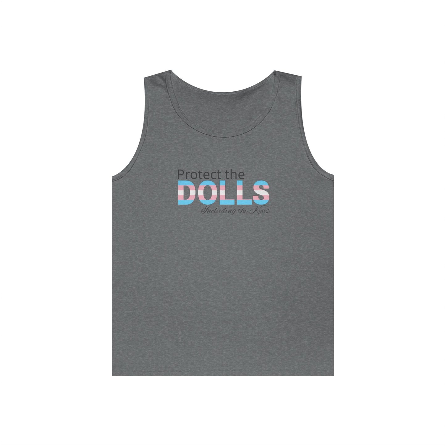 Protect the Dolls Including the Kens Unisex Heavy Cotton Tank Top