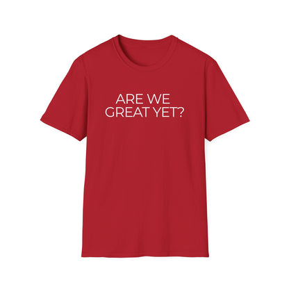 Are We Great Yet? Pride Unisex Softstyle T-Shirt